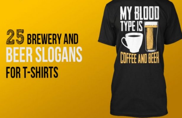 25 Brewery And Beer Slogans For T Shirts