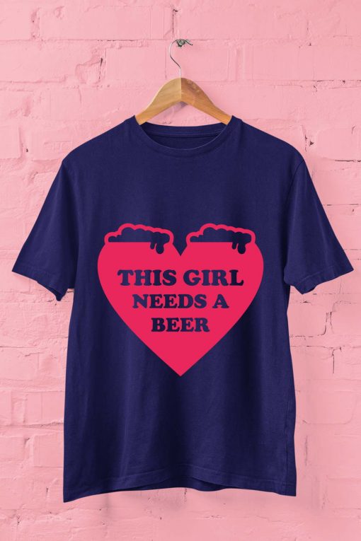 Beer Slogan This Girl Needs A Beer T Shirt