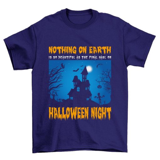 Nothing On Earth Halloween Night T Shirt