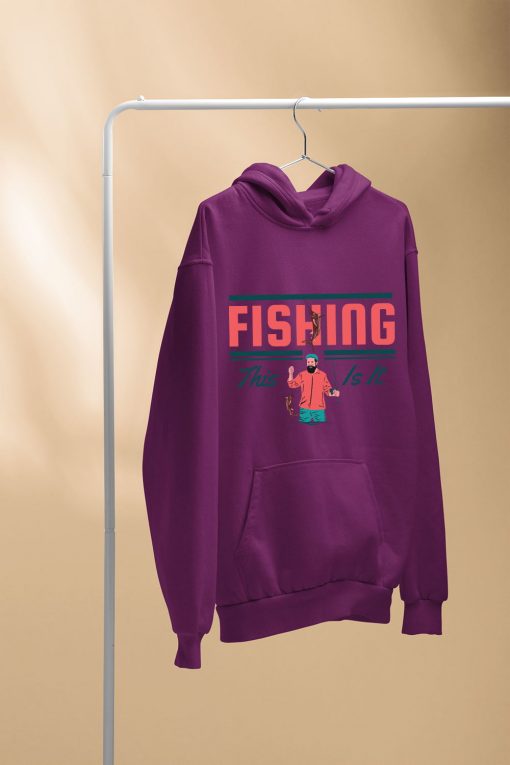 Fishing This Is It Fishing T Shirt