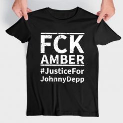 FCK Amber Justice For Johnny Depp T Shirt