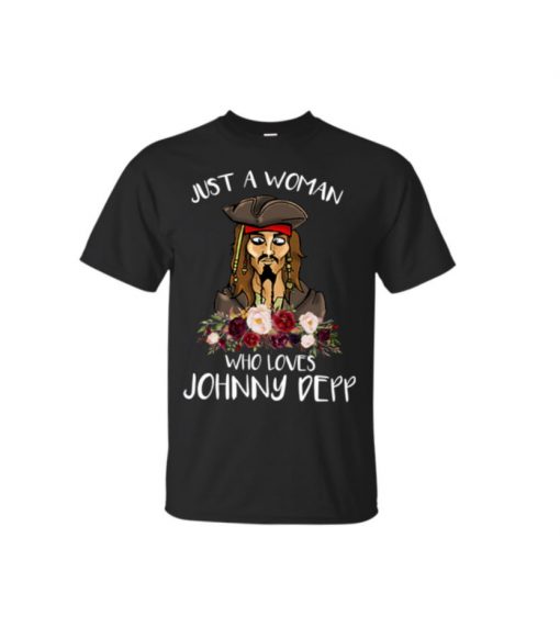 Just A Women Who Love Johnny Depp T Shirt