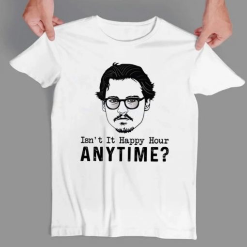 Justice For Johnny Depp Isn’t Happy Hour Anytime Shirt