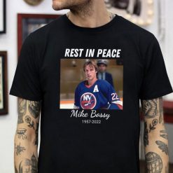 RIP Mike Bossy 1957 2022 Hall Of Famer Shirt