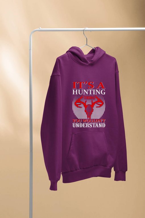 Hunting It’s A Thing T Shirt
