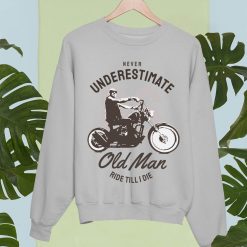Vintage Motorcycle Never Underestimate Old Man Ride Till I Die T Shirt