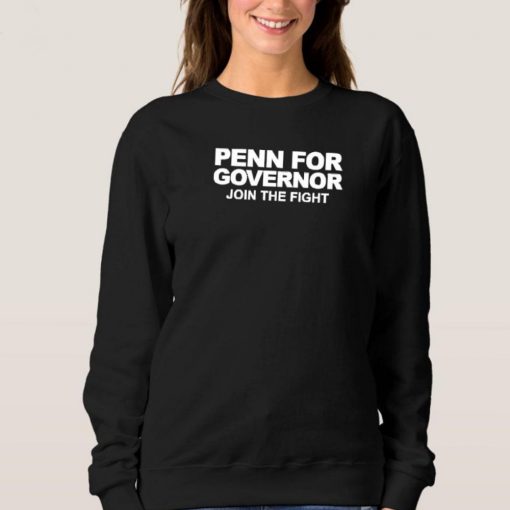Penn For Governor T Shirt, Penn For Governor Join The Fight T Shirt