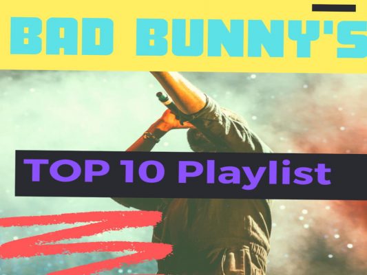 Top 10 Best Bad Bunny Songs