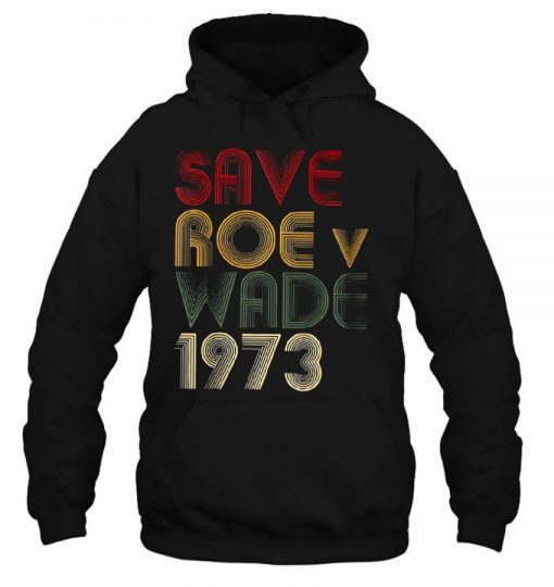 Save Roe V Wade Pro Choice Protest Feminist Version Hoodie