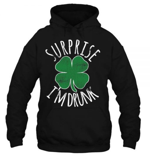 Surprise I’m Drunk St .Patrick’s Day Irish Shamrock T Shirt