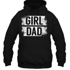 Girl Dad Shirt Girl Dad T Shirt