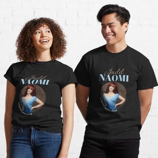 Legend Never Dies Naomi Judd, Naomi Judd Classic T Shirt