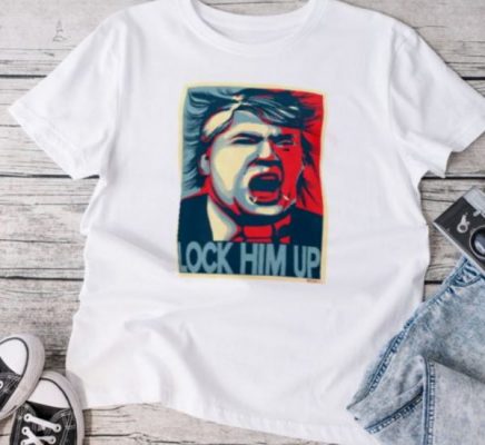 Lock Him Up Anti Donald Trump Hope T-Shirt