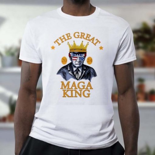 Donald Trump 2024 The Great Maga King T-Shirt