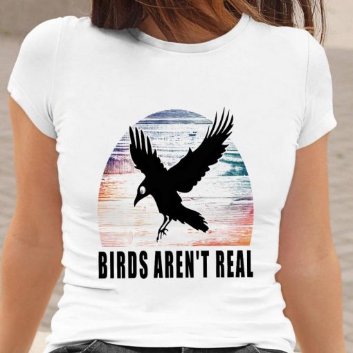 Birds Aren’t Real Shirt