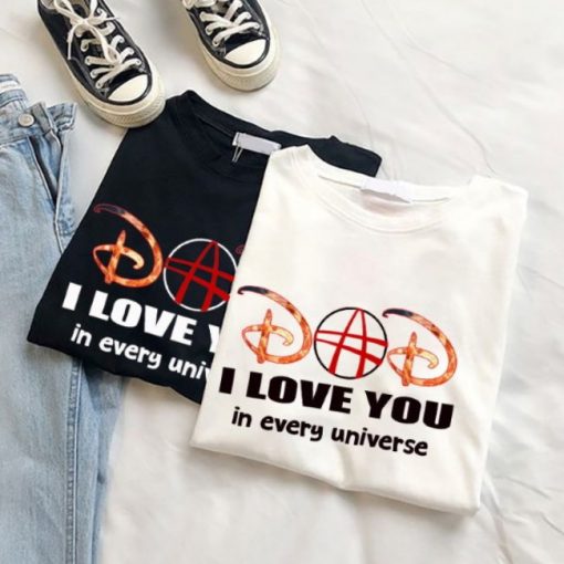 Dad I Love You In Every Universe Doctor Strange Shirt
