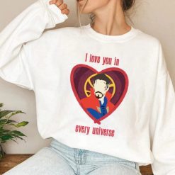 I Love You in Every Universe Doctor Strange Heart T Shirt