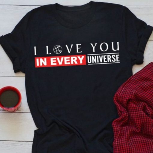 I love you in every universe Marvel T Shirt