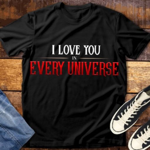 Marvel I Love You In Every Universe T Shirt