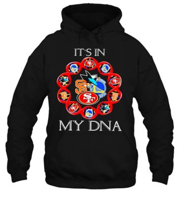It’s In My Dna California Sports Team T Shirt