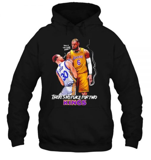 Lebron James Stephen Curry Who Is The King Here There’S No Place For Two Kings T Shirt