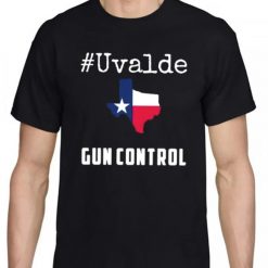 Texas School Shooting Shirt, Uvalde Texas Shooting Gun Control Now Enough Violence T-Shirt, Shooting Gun Texas Shirt