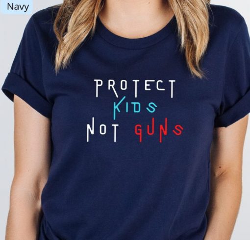 Protect Kids Not Gun Shirt, Gun Control Reform Unisex Shirt, End Stop Gun Violence T-Shirt, Texas School Shooting Tee Shirt