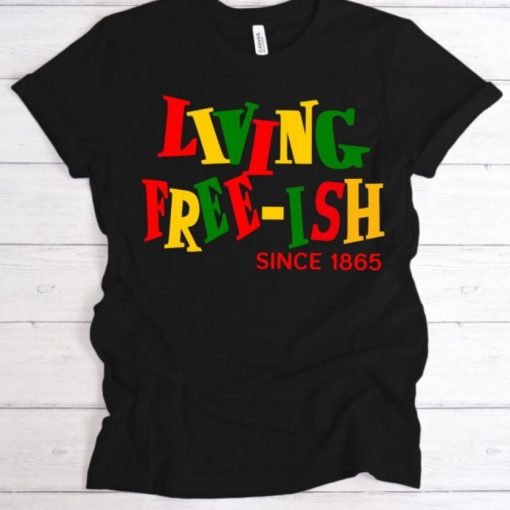 Juneteenth Free-ish Black History Lives Matter Sweatshirt