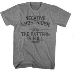 Top Gun Negative Ghostrider The Pattern Is Full Movie Shirt