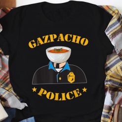 Gazpacho Police Greene Pelosi leftist Gazpacho Police T Shirt
