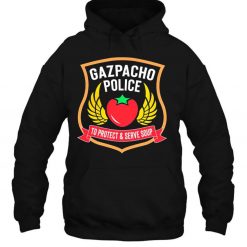 Gazpacho Police To Protect And Serve Soup Pazpacho Police T Shirt