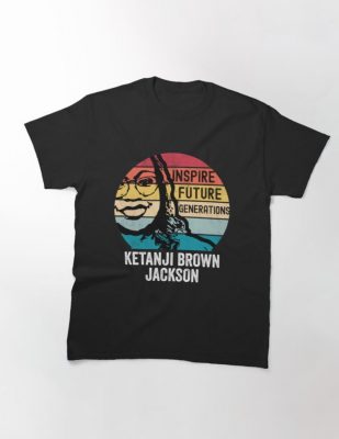 Ketanji Brown Jackson Quote Supreme Court KBJ T Shirt