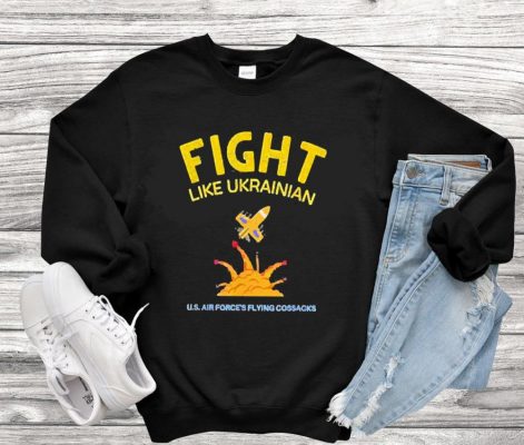 Fight like Ukrainian Shirt, Proud For Ukrainian T Shirt