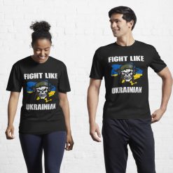 Fight Like Ukrainian Ukraine Flag Essential T-Shirt