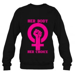 Her Body Her Choice Abortion Rights Feminist Women’s T Shirt