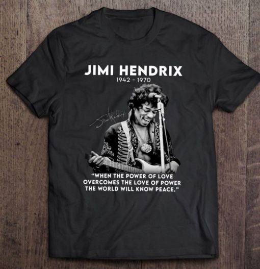 Jimi Hendrix 1942-1970 When The Power Of Love Overcomes With Guitar T Shirt