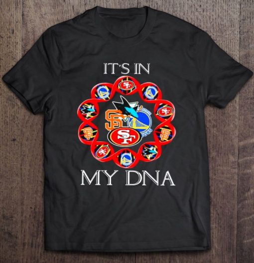 It’s In My Dna California Sports Team T Shirt