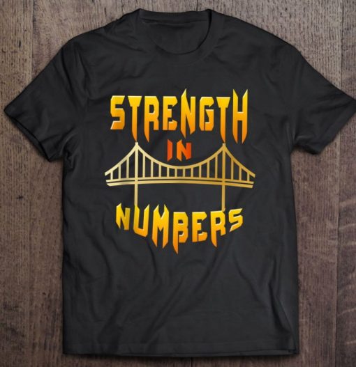 Strength In Number For Basketball Golden-State Bay-Warriors T Shirt