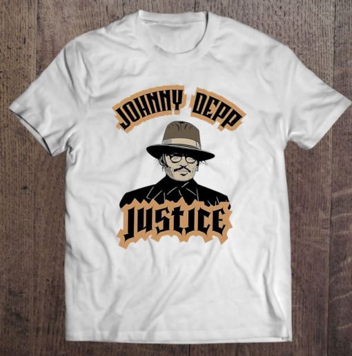 Justice To Johnny Depp Amber Heard Johnny Depp Trial T Shirt