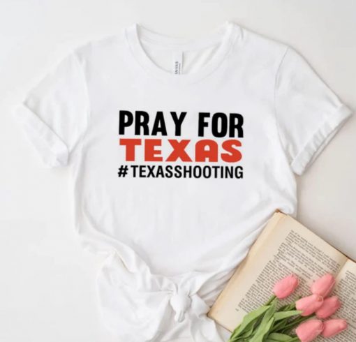 Texas School Shooting T Shirt, Robb Elementary School t-shirt, Pray For Texas T Shirt, Anti Gun Violence Tee T-shirt