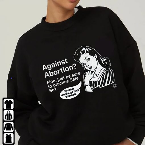 Roe V Wade Shirt Against Abortion Pro Choice T-shirt