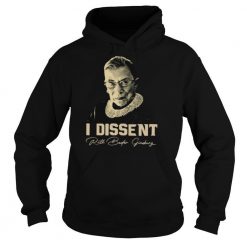 Ruth Bader Ginsburg Notorious RBG I Dissent shirt 3