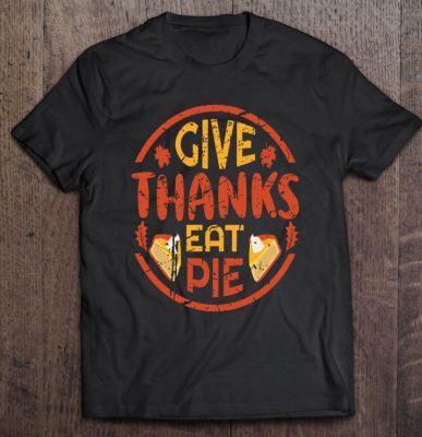 Thanksgiving Pumpkin Pie T Shirt 2