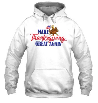 Make Thanksgiving Great Again Trump Funny Thanksgiving T Shirt