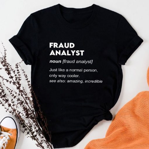 Fraud Analyst Commit Tax Essential Government T-Shirt