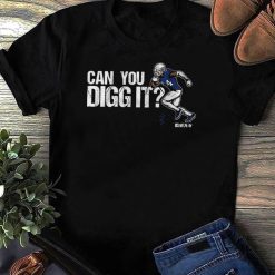 Stefon Diggs Buffalo Bills Can You Digg It T Shirt