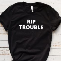 Rip Rapper Trouble T Shirt, Atlanta Rapper T Shirt