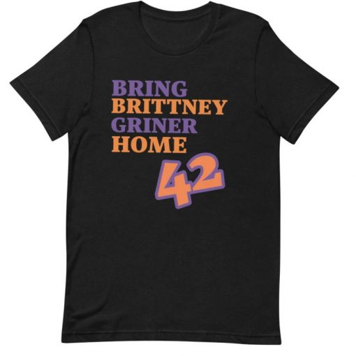 Bring Brittney Griner Home T Shirt Free Bring Brittney Shirt