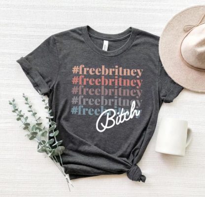 Free Britney Bitch Tee, #FreeBritney,  Britney Fan Shirt, Free Britney Clothing