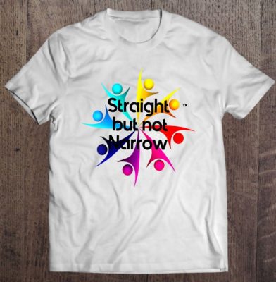 Womens Straight But Not Narrow Gay Pride Support T Shirt